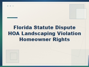 Disputing Hoa Landscaping Violations Under Florida Law