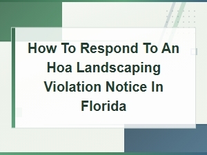 How to Dispute an Hoa Landscaping Violation in Florida