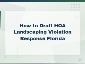 How to Respond to an Hoa Landscaping Violation in Florida