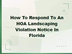 Responding to an Hoa Landscaping Violation in Florida